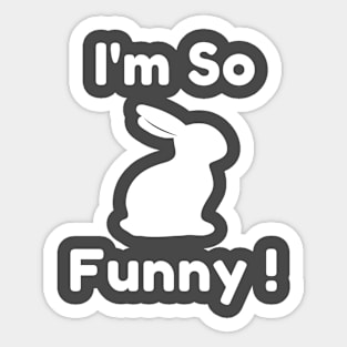 I'm so Funny Sticker